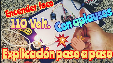 Cómo encender foco con aplausos explicación para las conexiones paso a paso para tu tarea escolar