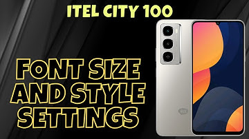 itel City 100 Font Size And Style Settings || Change Font Size and Style || Font Style & Size Change