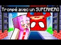 Ma fangirl me trompe avec un super hero sur minecraft 