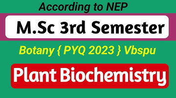 Plant Biochemistry MSc 3rd Sem pyq 2023 Vbspu | MSc Botany 3rd Sem Pyq 2023 Vbspu | #video #pyq