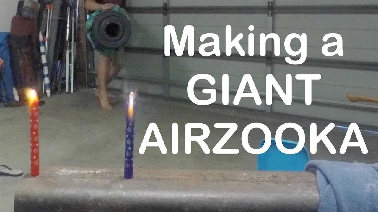 Making a giant AIRZOOKA (air cannon 
