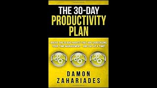خطة شهرية لزيادة الإنتاجية - تخلص من 30 عادة تُضيع وقتك في 30 يوماً - ملخصات كتب