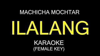 ILALANG - Versi Aulia DA (female key) || Karaoke/Lirik