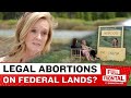 Abortions on Federal Lands