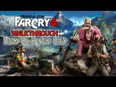 Far Cry 4 how to throw bait - Gamespedition.com