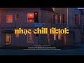 Nhc bun tiktok  nhng bn lofi mix chill nh nhng hay nht  lofi bun tm trng gy nghin 2024