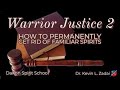 How to permanently get rid of familiar spirits - Kevin Zadai