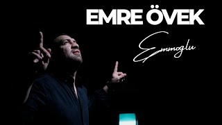 Emre Övek Emmoğlu I