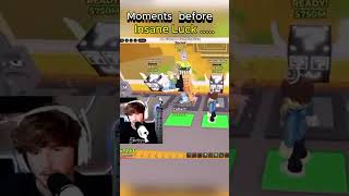 Insane Luck Moment...... Credit