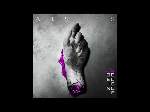 Aisles - Disobedience (Official Audio)