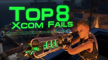 XCOM EW Multiplayer - Top 8 XCOM Fails