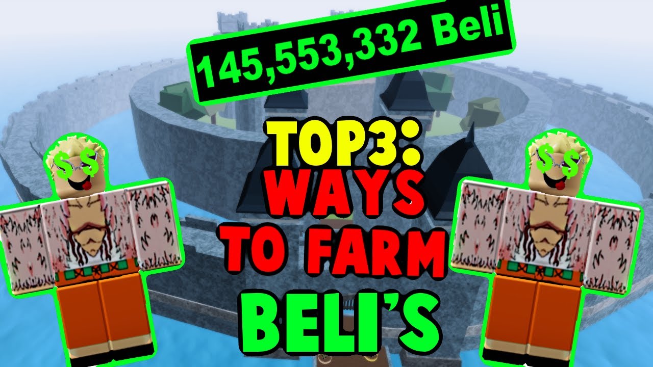 TOP 3 BEST WAYS TO FARM BELI(s) In Blox Fruit 