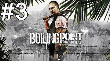 Boiling Point: Road to Hell Playthrough/Walkthrough part 3  [No commentary]