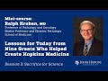 Session 3: Nine Greats Who Helped Create Hopkins Medicine