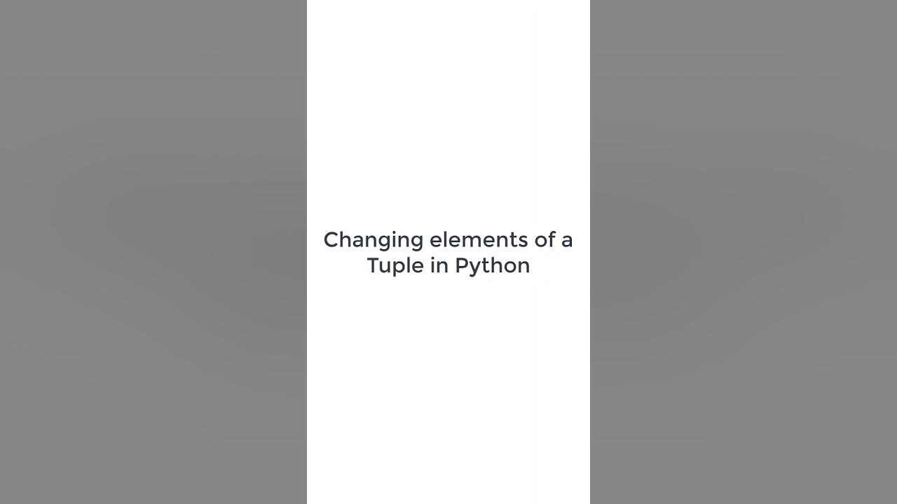 How to change the elements of a Tuple in Python #python3 #pythonshot # ...
