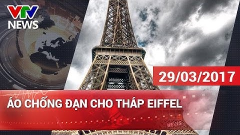 ÁO CHỐNG ĐẠN CHO THÁP EIFFEL | CHÀO BUỔI SÁNG VTV [29/03/2017]