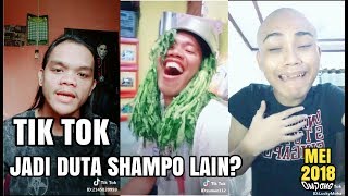 Tik Tok Jadi Duta Shampoo lain? | 2018