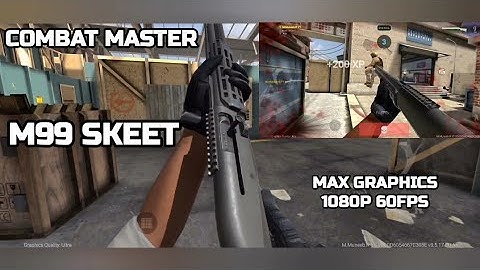 Combat Master Gameplay (M99 Skeet Shotgun) Max Graphics 1080p 60Fps | Android/iOS
