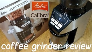 Melitta Calibra Coffee Grinder Review.