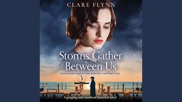 Chapter 24.17 & Chapter 25.1 - Storms Gather Between Us