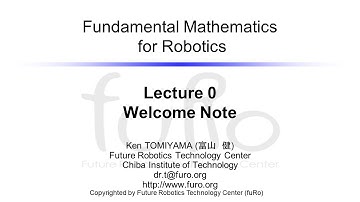 【Fundamental Mathematics for Robotics】Lecture0. Welcome Notes/「ロボットのための数学基礎とはどんな科目？」