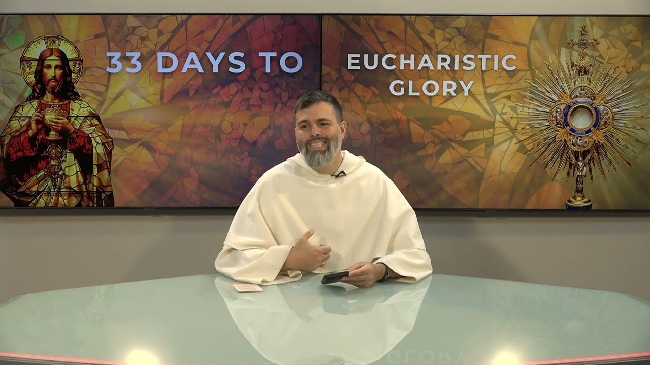 Day 2   33 Days to Eucharistic Glory