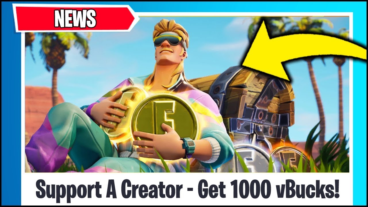 *NEW* Fortnite UPDATE - SUPPORT A CREATOR - GET 1000 vBUCKS FOR FREE  (PROMOTIONAL EVENT) - 