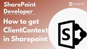 Sharepoint: How to get ClientContext in Sharepoint | SharePoint Client Side Object Model | Lec - 05