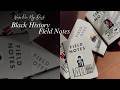 Black History Field Notes and why you need them.