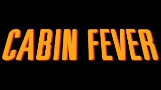 Cabin Fever (2002) Theme Music