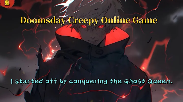 Doomsday Creepy Online Game: My Opening to Conquer the Ghost Queen！ - DayDayNews