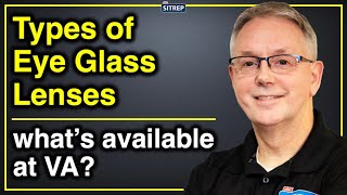 What Types of Eye Glass Lenses does VA Offer? | Department of Veterans Affairs | theSITREP