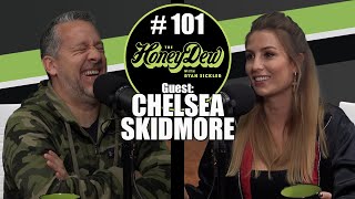 HoneyDew Podcast #101 | Chelsea Skidmore