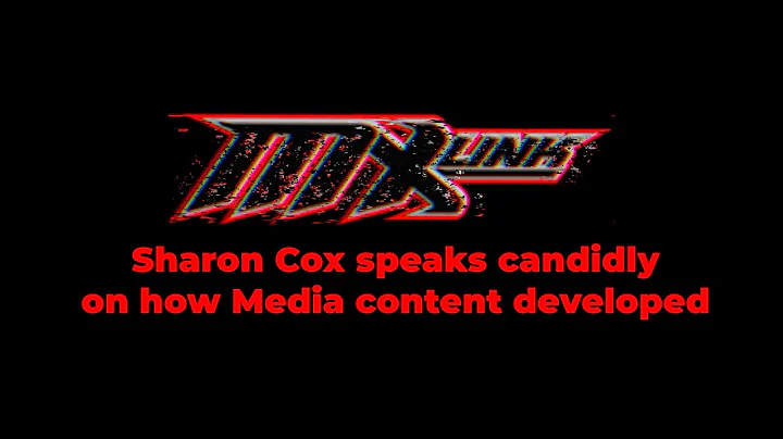 MXLink Sharon Cox speaks candidly on how Media con...