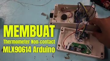 Membuat Thermometer Non Contact /Contactless, Sensor Suhu Tubuh Otomatis MLX90614 Arduino (Infrared)