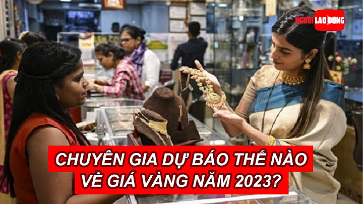 Dự báo giá hàng hóa the giwo năm 2023 năm 2024