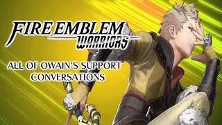 Fire Emblem Warriors: All of Owain's Support Conversations