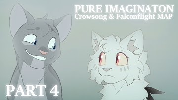 Pure Imagination | Crowsong & Falconflight MAP | Part 4