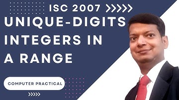 Unique-digits integers in a range | ISC Computer Science Practical 2007 | Q3 | SOLVED | Java