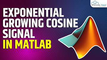 Exponential Growing Cosine Signal in MATLAB | MATLAB Tutorial for Beginners