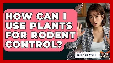 How Can I Use Plants For Rodent Control? - Insects and Invaders
