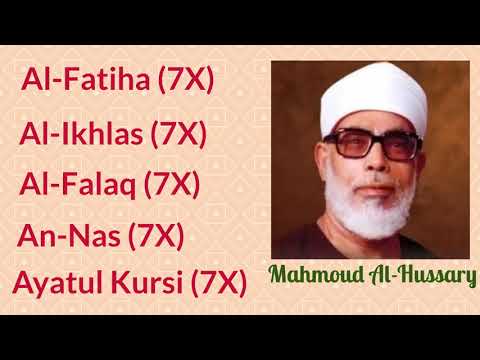 Mahmoud Al Hussary 7X Al Fatiha Al Ikhlas Al Falaq An Nas And Ayatul Kursi