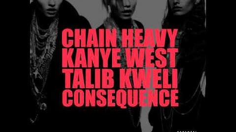 Kanye West - Chain Heavy (feat. Talib Kweli & Consequence)