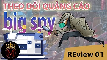 Review BigSpy theo dõi quảng cáo đối thủ - Tìm kiếm content viral