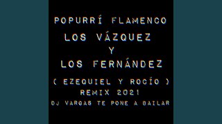 Popurri Flamenco (feat. Ezequiel & Rocio)