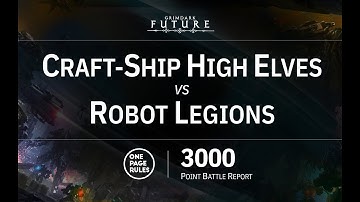 OPR Grimdark Future 3000 Point Battle Report - Craft Ship High Elves vs Robot Legions