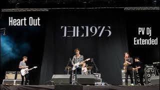 The 1975 - Heart Out (PV Dj Extended)