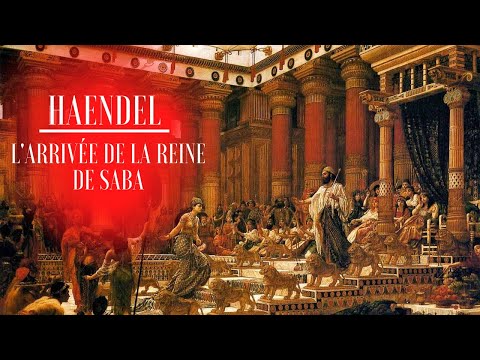 هاندل وصول ملكة سبأ موسيقى كلاسيكية