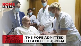 Pope Francis admitted to Gemelli hospital in Rome