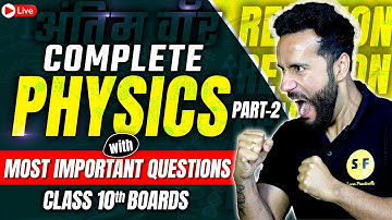 Complete Physics Revision with Most Important Questions Part 2 | Class 10th Science Board Ashu Sir